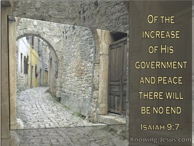 Isaiah 9:7 Of The Increase Of His Government And Peace There Is No End (windows)08:11